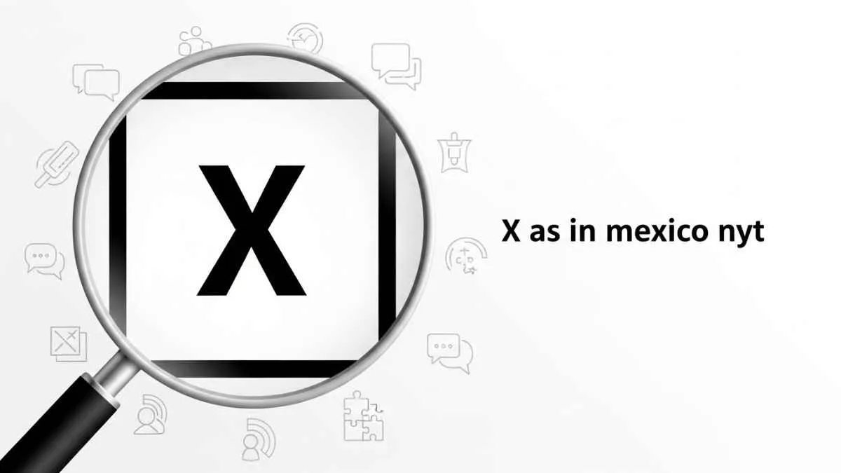 x as in mexico nyt