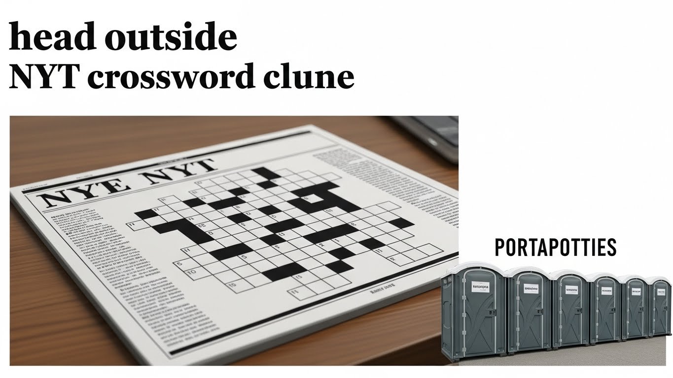 head outside nyt crossword clue