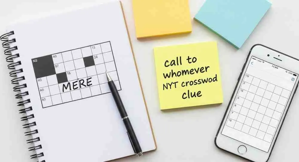 call to whomever nyt crossword clue