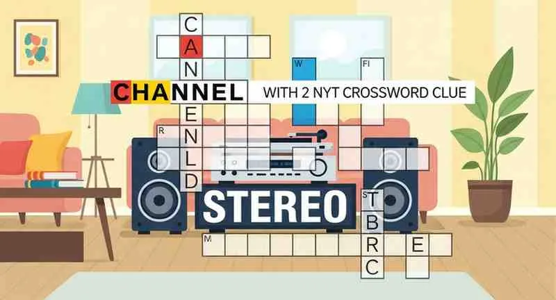 Channel with 2 NYT Crossword Clue – Answer & Expert Explanation 18 channel with 2 nyt crossword clue