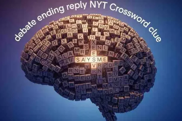 debate ending reply nyt crossword clue