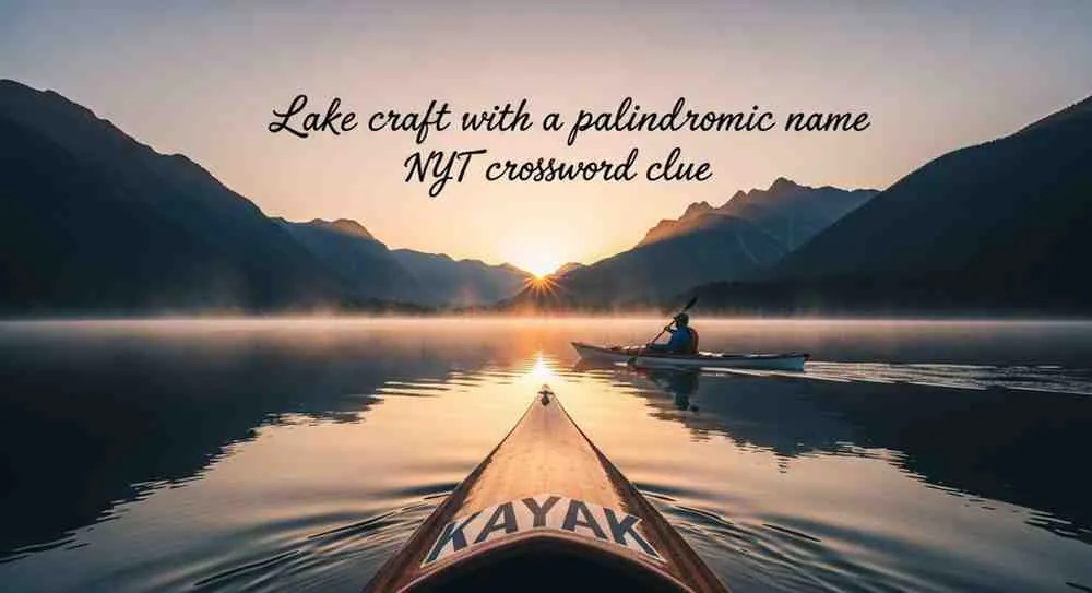 lake craft with a palindromic name nyt crossword clue
