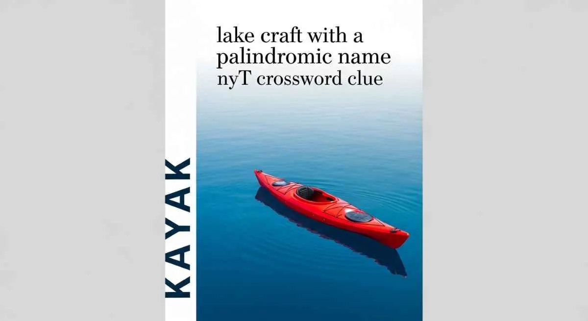 lake craft with a palindromic name nyt crossword clue