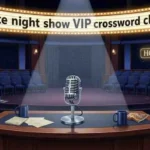 late night show vip nyt crossword clue