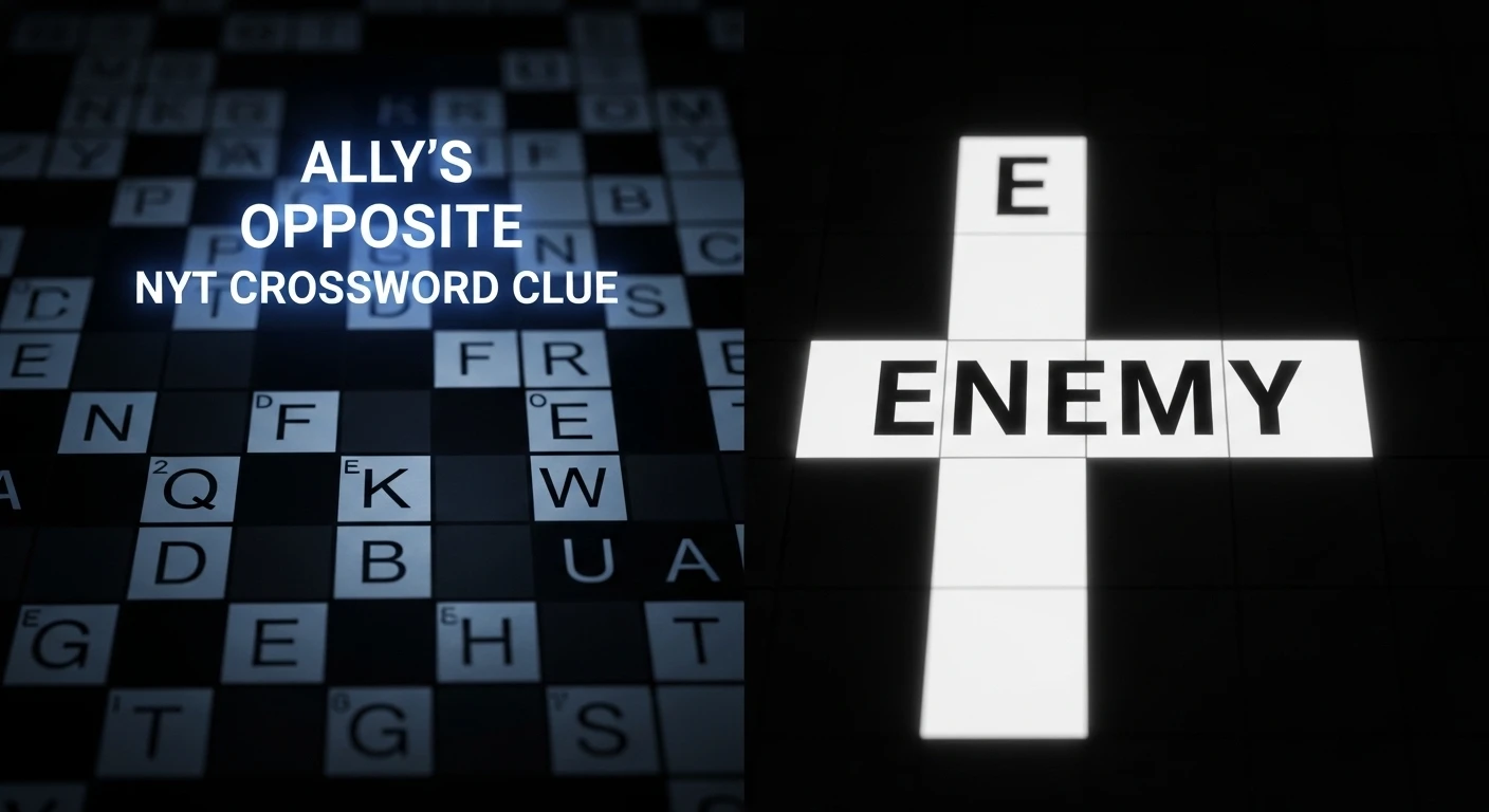 Ally's Opposite NYT Crossword Clue – Complete Answers & Solver Guide 19 ally's opposite nyt crossword clue